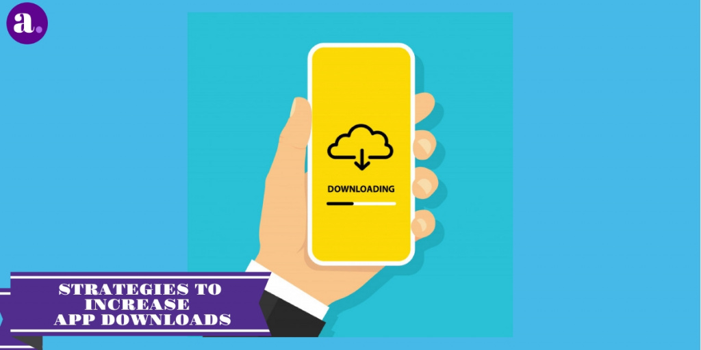 Increase App Downloads With Useul Tips And Tricks